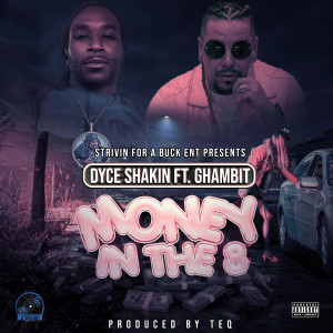 Dyce Shakin的专辑Money in the 8 (Explicit)