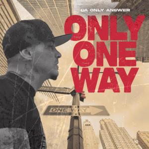 ดาวน์โหลดและฟังเพลง Only One Way พร้อมเนื้อเพลงจาก DA ONLY ANSWER