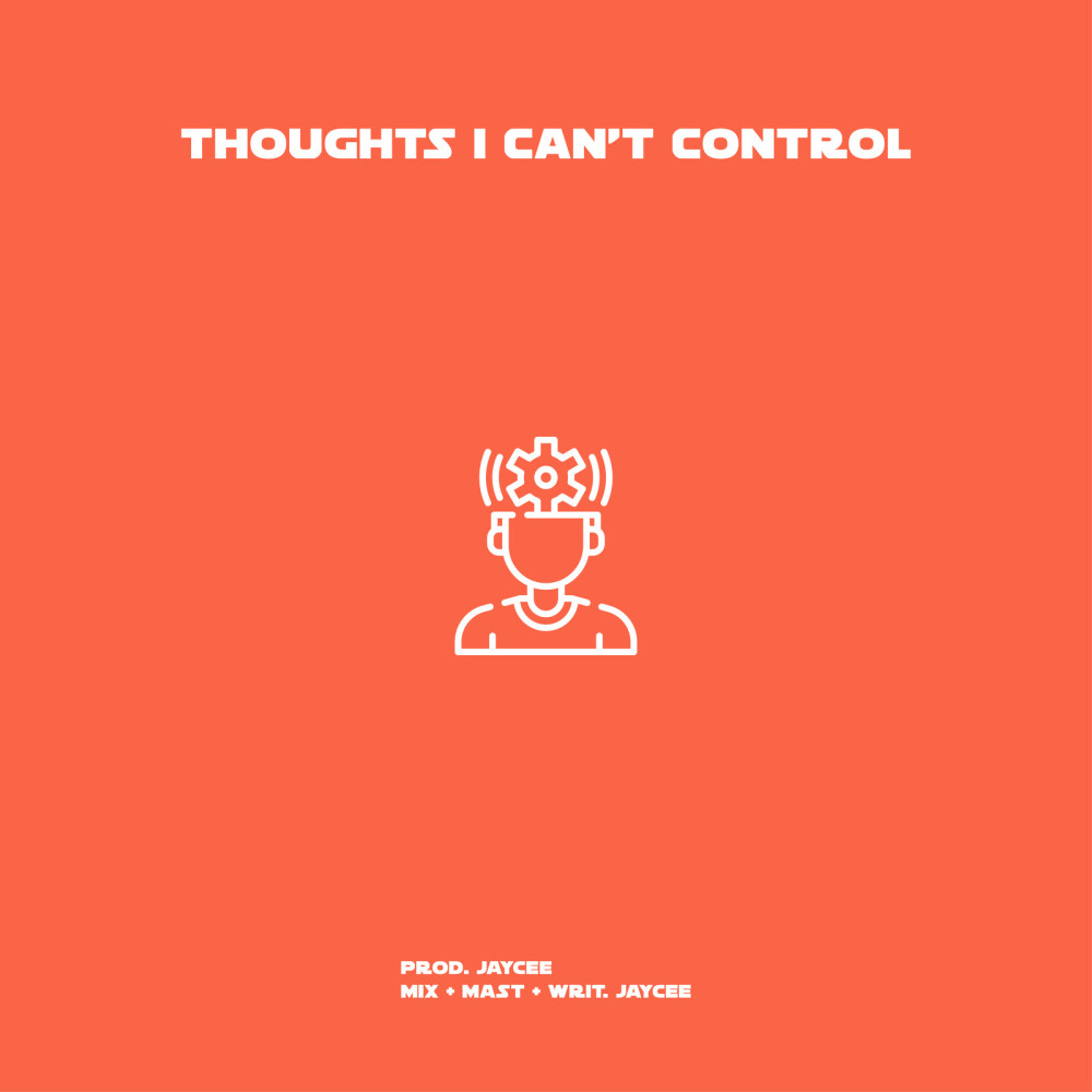 Thoughts I Can't Control (Explicit)