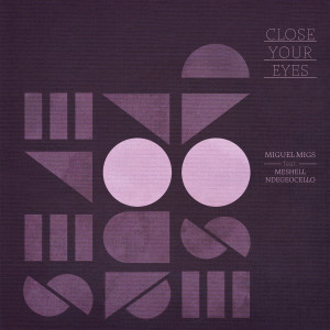 Album Close Your Eyes from Miguel Migs