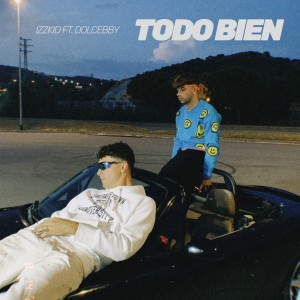 收聽IZZKID的Todo Bien歌詞歌曲