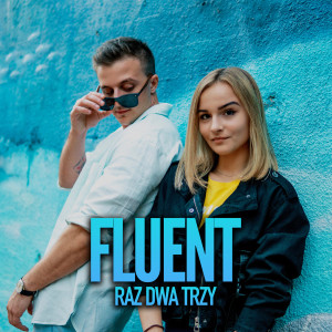 收聽Fluent的Raz dwa trzy (Radio Edit)歌詞歌曲