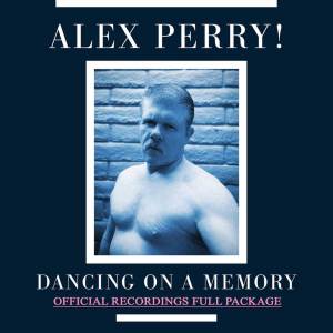 收聽Alex Perry的Dancing On A Memory (Blue Collar Bros. Extended Remix)歌詞歌曲