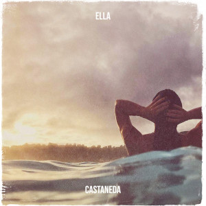Album Ella (Explicit) oleh Castaneda