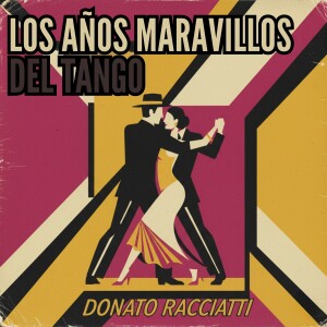 Album Los Años Maravillosos del Tango (Remastered 2025) from 