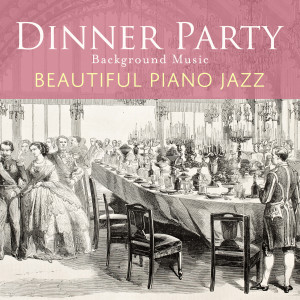 Shusuke Inari的专辑Dinner Party Background Music - Beautiful Piano Jazz