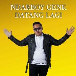 Listen to Ndarboy Genk Datang Lagi song with lyrics from Ndarboy Genk