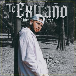 收聽Lirick Erres的Te Extraño (feat. Falsa Familia)歌詞歌曲
