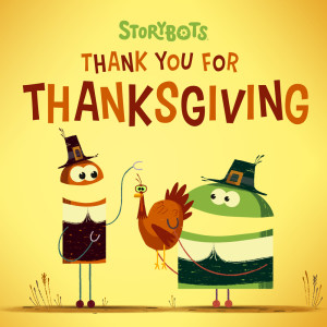 收聽StoryBots的Thank You For Thanksgiving歌詞歌曲