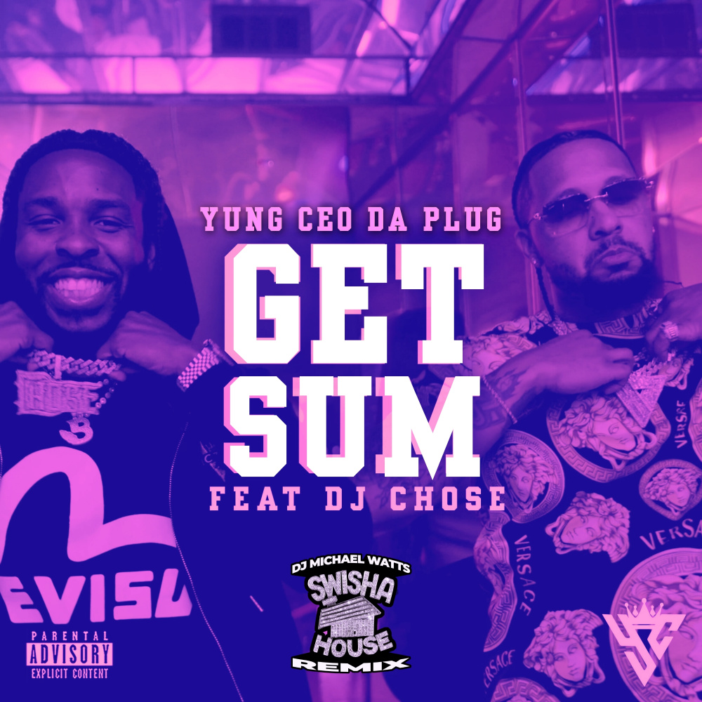 Get Sum (Swishahouse Remix|Explicit)