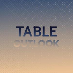 Various的专辑Table Outlook