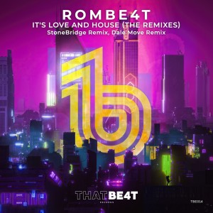 Listen to It's Love and House (StoneBridge Remix) song with lyrics from ROMBE4T