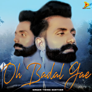 Dengarkan Oh Badal Gye lagu dari Twin Brothers dengan lirik