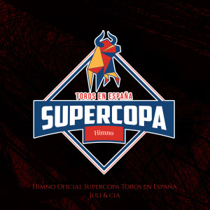 收聽Juli & Cia的Himno Oficial Supercopa Toros en España歌詞歌曲