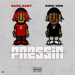 收聽Sada Baby的Pressin (feat. King Von) (Explicit)歌詞歌曲