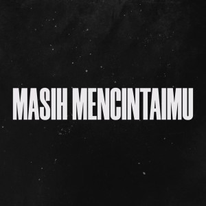 Listen to Masih Mencintaimu song with lyrics from Andre Xola