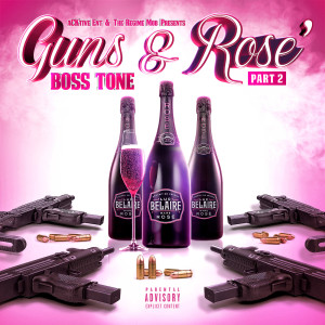 Guns & Rose', part 2 (Explicit) dari Boss Tone