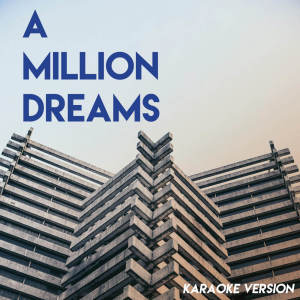 Album A Million Dreams (The Greatest Showman) (Karaoke Version) from Carol Candy