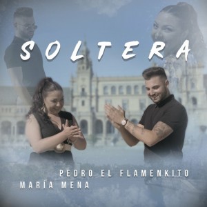 Listen to Soltera song with lyrics from Pedro el Flamenkito