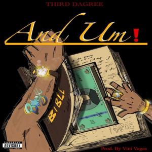 ดาวน์โหลดและฟังเพลง And Um! (Explicit) พร้อมเนื้อเพลงจาก Third Dagree
