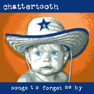 CHATTERTOOTH的專輯Songs to Forget Me By