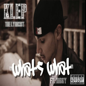 ดาวน์โหลดและฟังเพลง What's What (Explicit) พร้อมเนื้อเพลงจาก Klep t.o.
