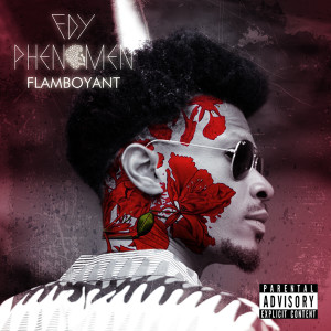 Album Flamboyant (Explicit) from Fdy Phenomen