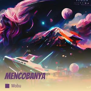 Listen to Mencobanya song with lyrics from Mobu