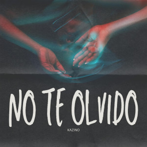 收聽Kazino的No Te Olvido歌詞歌曲