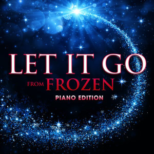 Hollywood Movie Theme Orchestra的專輯Let It Go (From "Frozen") [Piano Edition]