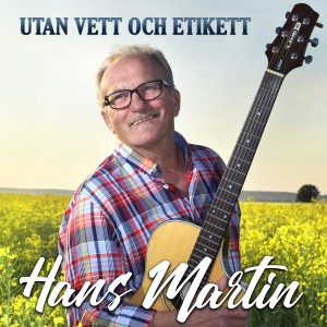 ดาวน์โหลดและฟังเพลง Utan vett och etikett พร้อมเนื้อเพลงจาก Hans Martin