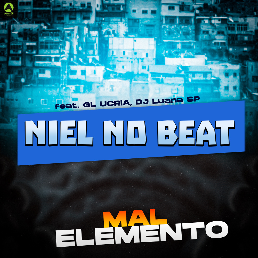 Mal Elemento (feat. GL UCRIA & DJ Luana SP|Explicit)