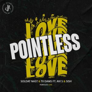 收聽Avi S的Pointless Love (feat. Solda Nast, Tii Dams & Sish)歌詞歌曲