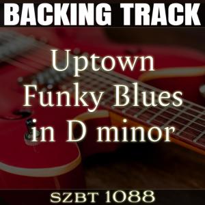 收聽Sebastien Zunino的Uptown Funky Blues Backing Track in D minor | SZBT 1088歌詞歌曲