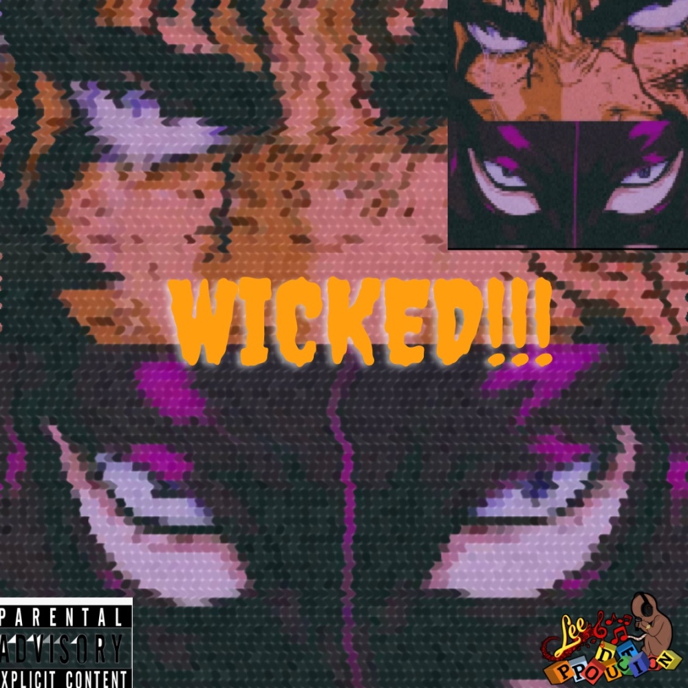 Wicked!!! (feat. Melly Mell & Montana Lee) (Explicit)