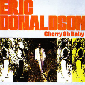 收聽Eric Donaldson的Cherry, Oh Baby歌詞歌曲