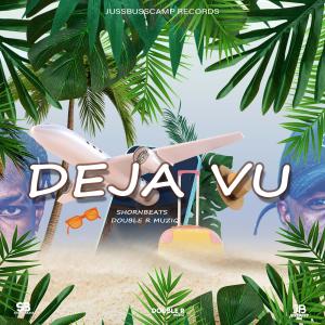 Deja Vu (feat. shornbeats & Double R Muziq) dari jussbusscamp records