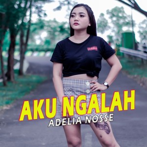 Adelia Nosse的专辑Aku Ngalah