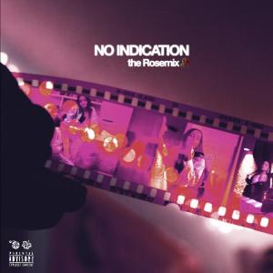 Album No Indication (the Rosemix) (Explicit) from Khi Lo