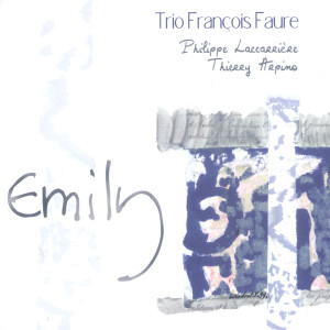收聽Trio François Faure的Emily歌詞歌曲