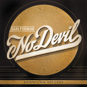 收聽San Fermin的No Devil歌詞歌曲