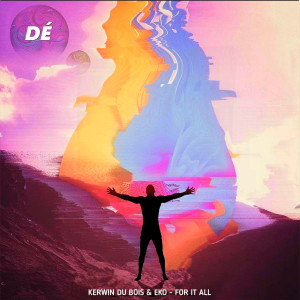 Listen to For It All (Explicit) song with lyrics from Kerwin Du Bois