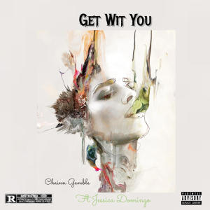Album Get Wit You (feat. Jessica Domingo) from Jessica Domingo