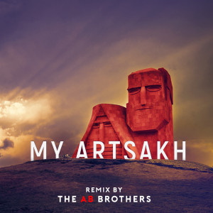 Listen to My Artsakh (Remix) song with lyrics from The AB Brothers
