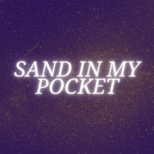 Sand in My Pocket dari MA/SA