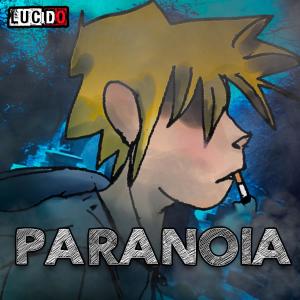 收聽Lucido的Paranoia歌詞歌曲