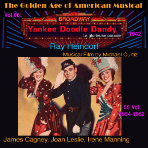 อัลบัม Yankee Doodle Dandy - The Golden Age of American Musical Vol. 8/55 (1942) (Musical Film by Michael Curtiz) ศิลปิน Various