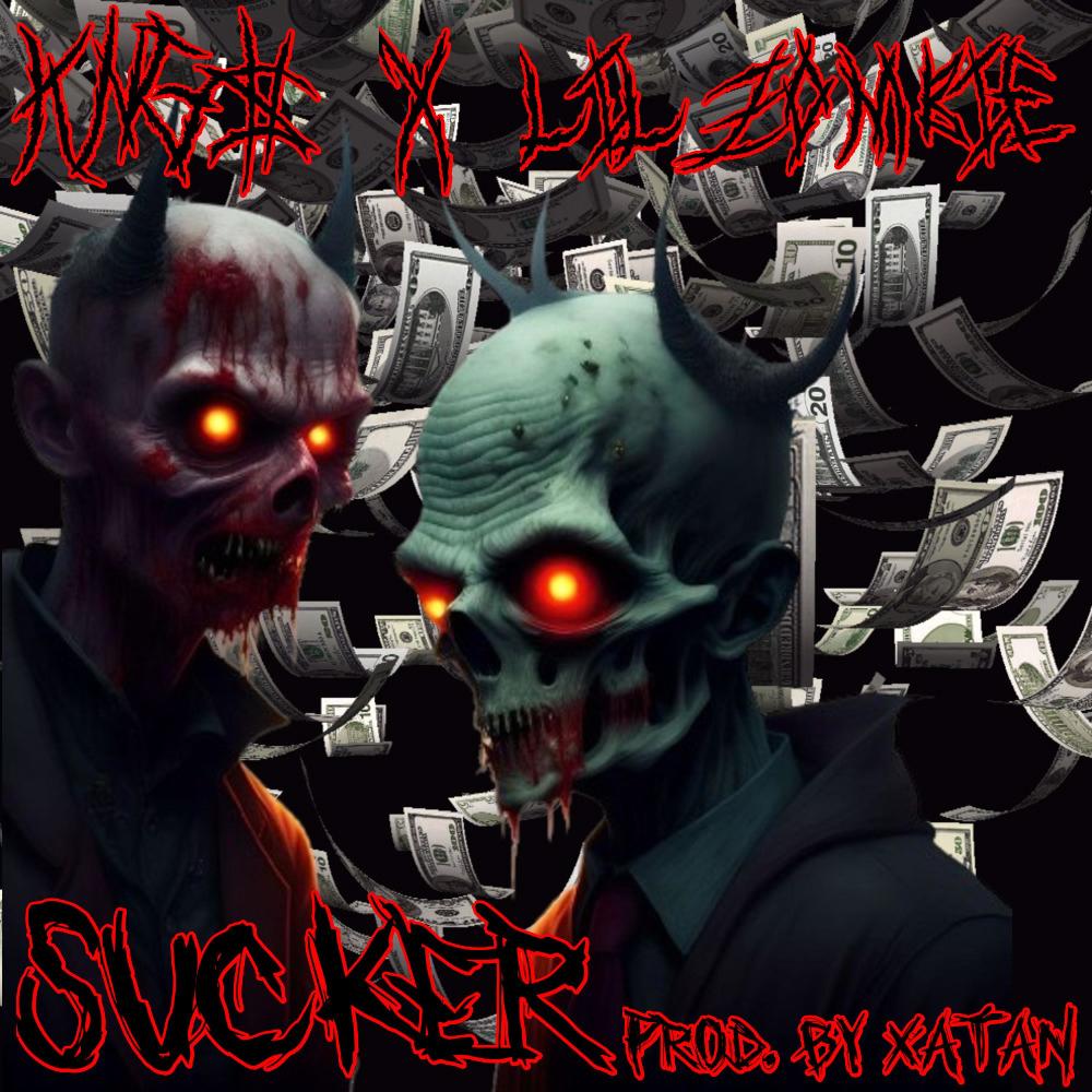 Sucker (feat. Lil Zombie) (Explicit)