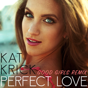 Dengarkan Perfect Love (Good Girls Remix) lagu dari Kat Krick dengan lirik