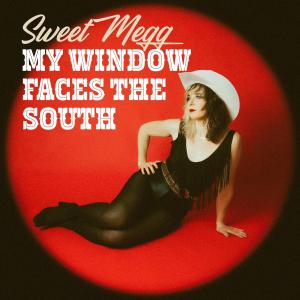 Listen to My Window Faces the South song with lyrics from Sweet Megg